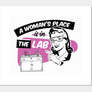 A Woman's Place Is In A Lab Posters and Art